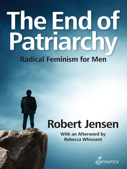 Title details for The the End of Patriarchy by Robert Jensen - Available